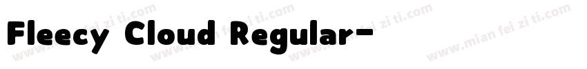 Fleecy Cloud Regular字体转换